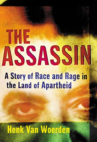 Imagen de archivo de The Assassin: A Story of Race and Rage in the Land of Apartheid a la venta por HPB-Diamond