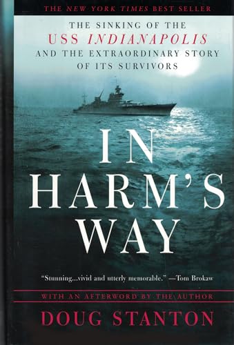 Beispielbild fr In Harm's Way: The Sinking of the USS Indianapolis and the Extraordinary Story of Its Survivors zum Verkauf von SecondSale