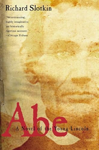 Imagen de archivo de Abe: A Novel of the Young Lincoln a la venta por Bug's Book Barn