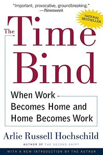 9780805066432: TIME BIND: When Work Becomes Home and Home Becomes Work