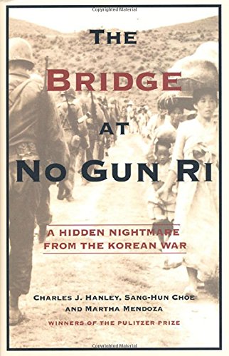 Stock image for The Bridge at No Gun Ri: A Hidden Nightmare from the Korean War for sale by SecondSale