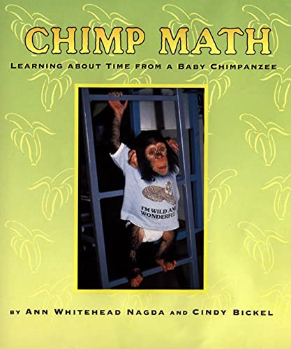 Beispielbild fr Chimp Math : Learning about Time from a Baby Chimpanzee zum Verkauf von Better World Books