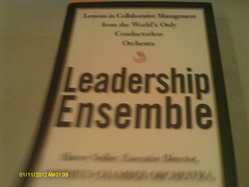 Beispielbild fr Leadership Ensemble : Lessons in Collaborative Managemaent zum Verkauf von Better World Books