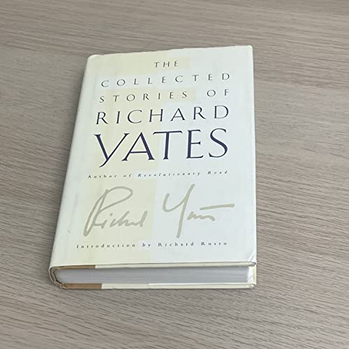 9780805066937: Collected Stories of Richard Yates