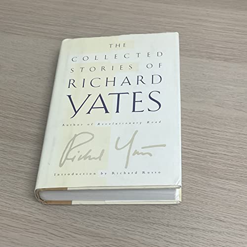 Imagen de archivo de The Collected Stories of Richard Yates a la venta por Goodwill of Colorado