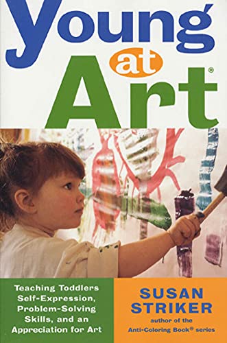 Beispielbild fr Young at Art: Teaching Toddlers Self-Expression, Problem-Solving Skills, and an Appreciation for Art zum Verkauf von WorldofBooks