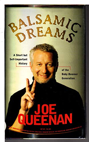 Beispielbild fr Balsamic Dreams: A Short But Self-Important History of the Baby Boomer Generation Queenan, Joe zum Verkauf von Aragon Books Canada