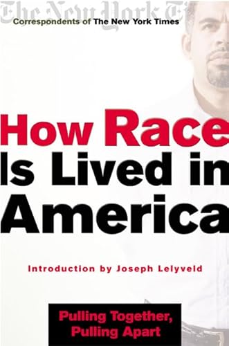 Imagen de archivo de How Race Is Lived in America: Pulling Together, Pulling Apart a la venta por SecondSale