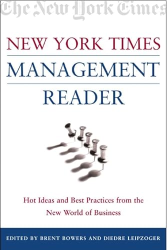Stock image for New York Times Management Reader: Hot Ideas and Best Practices from the New World of Business for sale by Wonder Book