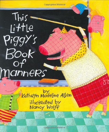 Beispielbild fr This Little Piggy's Book of Manners zum Verkauf von Gulf Coast Books