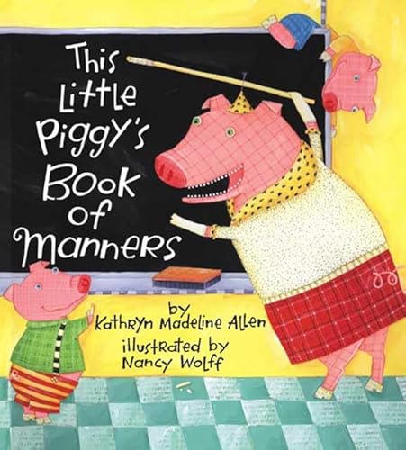 Stock image for This Little Piggy's Book of Manners for sale by Better World Books