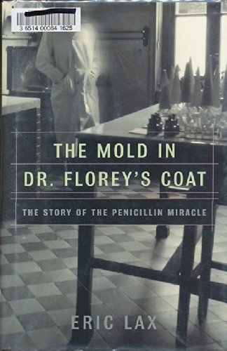 Stock image for The Mold in Dr. Florey's Coat : The Story of the Penicillin Miracle for sale by Better World Books