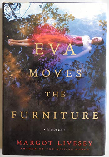 Beispielbild fr Eva Moves the Furniture: A Novel zum Verkauf von SecondSale