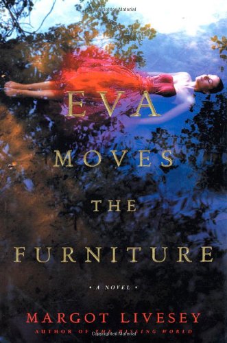 Imagen de archivo de Eva Moves the Furniture : A Novel a la venta por Better World Books