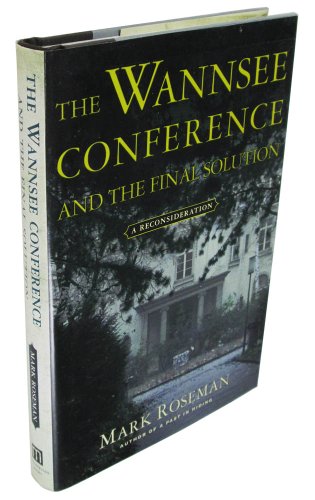 Beispielbild fr The Wannsee Conference and the Final Solution: A Reconsideration zum Verkauf von WorldofBooks