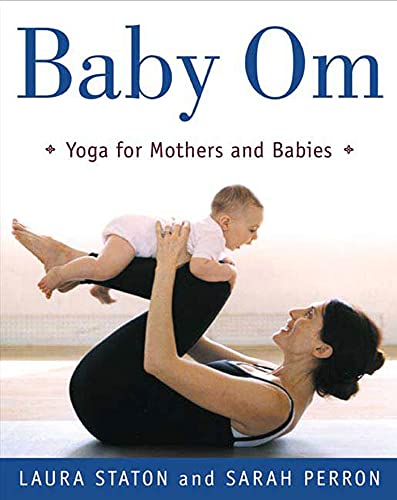 Beispielbild für Baby Om : Yoga for Mothers and Babies zum Verkauf von Better World Books