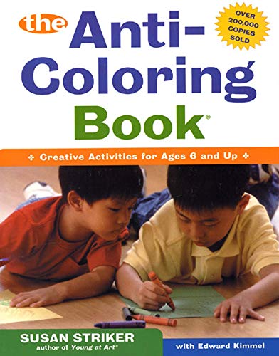 9780805068429: The Anti-coloring Book: Creative Activities for Ages 6 and Up