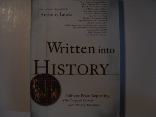 Stock image for Written into History : Pulitzer Prize Reporting of the Twentieth Century from the New York Times for sale by Better World Books