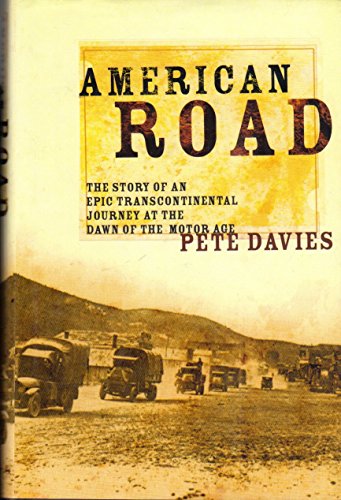 9780805068832: American Road: The Story of an Epic Transcontinental Journey at the Dawn of the Motor Age