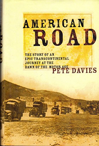 Stock image for American Road: The Story of an Epic Transcontinental Journey at the Dawn of the Motor Age for sale by ZBK Books