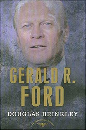 9780805069099: Gerald R. Ford: The 38th President, 1974-1977 (American Presidents)
