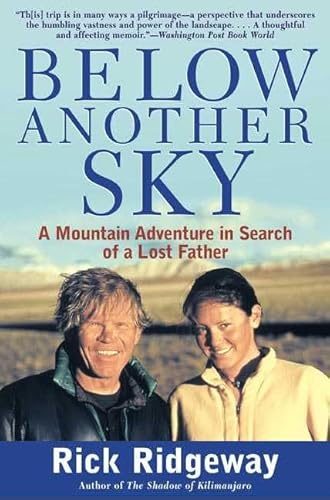 Imagen de archivo de Below Another Sky: A Mountain Adventure in Search of a Lost Father a la venta por Jenson Books Inc