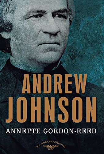 Imagen de archivo de Andrew Johnson: The American Presidents Series: The 17th President, 1865-1869 a la venta por Housing Works Online Bookstore