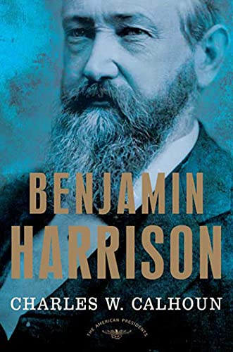 Imagen de archivo de Benjamin Harrison: The American Presidents Series: The 23rd President, 1889-1893 a la venta por Half Price Books Inc.