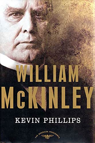 Stock image for William Mckinley : The American Presidents Series: the 25th President, 1897-1901 for sale by Better World Books