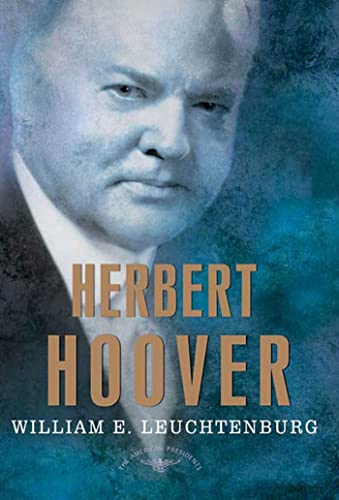 Beispielbild fr Herbert Hoover : The American Presidents Series: the 31st President, 1929-1933 zum Verkauf von Better World Books