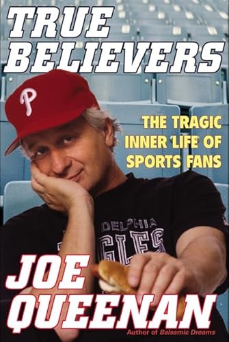 Beispielbild fr True Believers: The Tragic Inner Life of Sports Fans zum Verkauf von Wonder Book