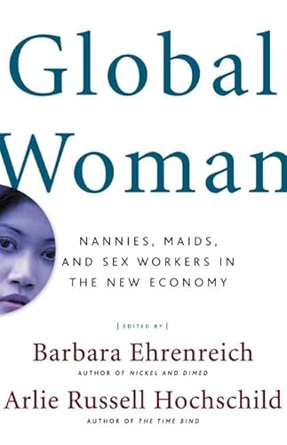 Beispielbild fr Global Woman: Nannies, Maids, and Sex Workers in the New Economy zum Verkauf von HPB-Diamond