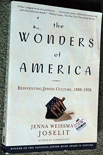 Beispielbild fr The Wonders of America: Reinventing Jewish Culture 1880-1950 zum Verkauf von Wonder Book