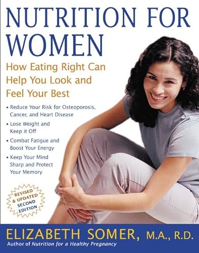 Imagen de archivo de Nutrition for Women : How Eating Right Can Help You Look and Feel Your Best a la venta por Better World Books