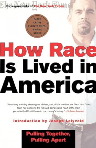 Imagen de archivo de How Race Is Lived in America : Pulling Together, Pulling Apart a la venta por Better World Books
