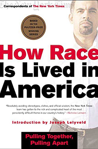 Stock image for How Race Is Lived in America : Pulling Together, Pulling Apart for sale by Better World Books
