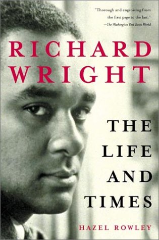 9780805070880: Richard Wright: The Life and Times