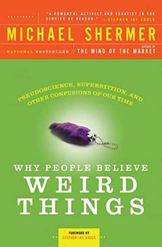 9780805070897: Why People Believe Weird Things: Pseudoscience, Superstition, and Other Confusions of Our Time