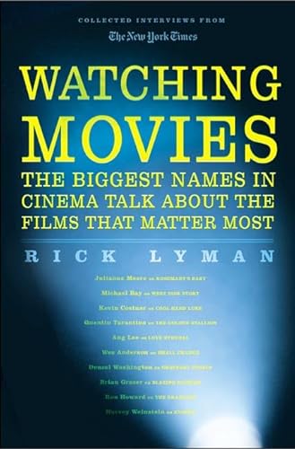Stock image for Watching Movies: The Biggest Names in Cinema Talk about the Films That Matter Most for sale by ThriftBooks-Dallas