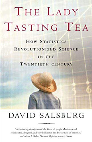 Imagen de archivo de The Lady Tasting Tea: How Statistics Revolutionized Science in the Twentieth Century a la venta por SecondSale