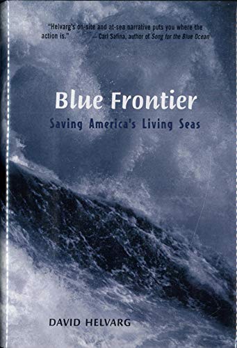 Beispielbild fr Blue Frontier: Saving America's Living Seas zum Verkauf von Wonder Book