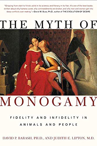 9780805071368: Myth Of Monogamy: Fidelity and Infidelity in Animals and People