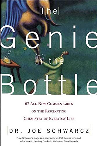 Stock image for The Genie in the Bottle: 67 All-New Commentaries on the Fascinating Chemistry of Everyday Life for sale by SecondSale