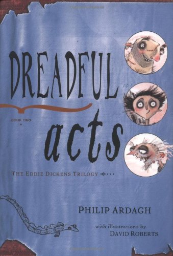 Beispielbild fr Dreadful Acts: Book Two in the Eddie Dickens Trilogy zum Verkauf von SecondSale