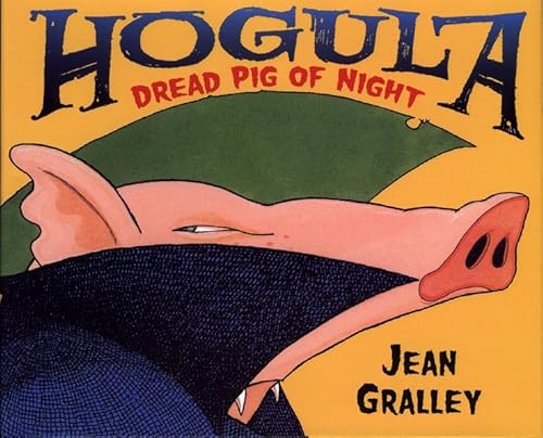 Stock image for Hogula: Dread Pig of Night for sale by ThriftBooks-Atlanta