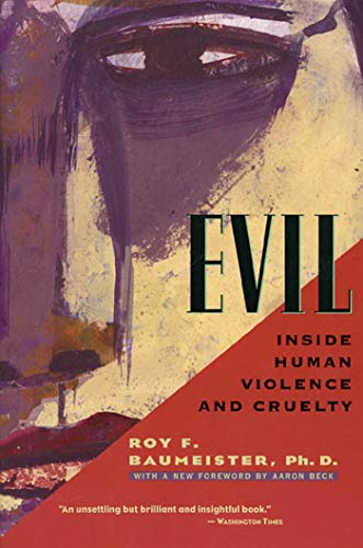9780805071658: Evil: Inside Human Violence and Cruelty