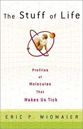 Imagen de archivo de The Stuff of Life: Profiles of the Molecules That Make Us Tick a la venta por SecondSale