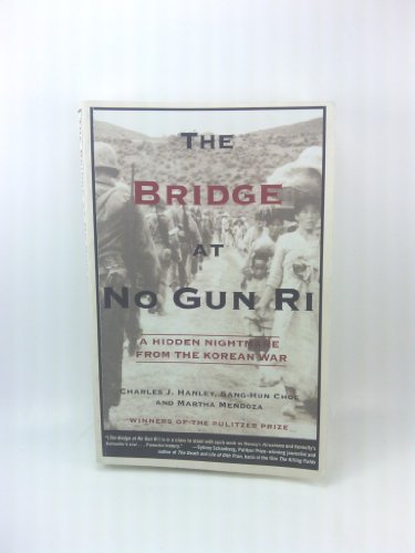 9780805071832: The Bridge at No Gun Ri: A Hidden Nightmare from the Korean War