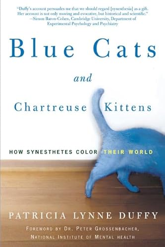 9780805071870: Blue Cats and Chartreuse Kittens: How Synesthetes Color Their Worlds