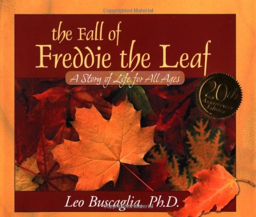 Imagen de archivo de The Fall of Freddie the Leaf: A Story of Life for All Ages a la venta por ThriftBooks-Dallas